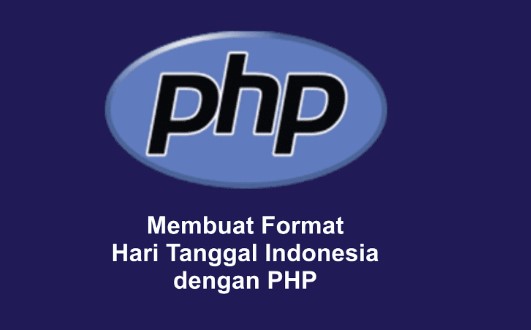 pic Cara Mengganti Format Tanggal Indonesia di PHP